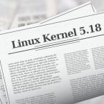 Linux Kernel 5.18 Brings Updates across modules